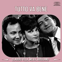 Tutto va bene - Milva & Claudio Villa & Arigliano