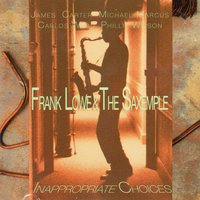 Inappropriate Choices - Carlos Ward & Phillip Wilson & Michael Marcus & Frank Lowe & Frank Lowe, The Saxemple & The Saxemple