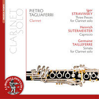 Three Pieces for Clarinet Solo: No. 3 - PIETRO TAGLIAFERRI & Игорь Фёдорович Стравинский