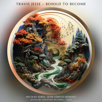 Behold to Become - Travis Jesse