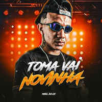 Toma Vai Novinha - Mael da CN & BR da Tijuca