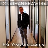 Hati Yang Mengampuni - Jonathan Prawira