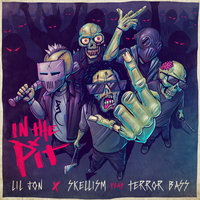 In The Pit - Lil Jon & Skellism & Terror Bass