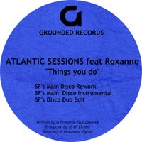 Things You Do - Atlantic Sessions & Roxanne