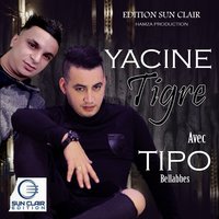 Dertili Khiyana - Yacine Tigre & Tipo Bellabbes