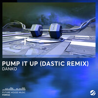 Pump It Up - Danko & Dastic