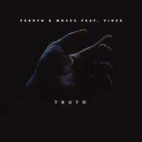 The Truth - Ferryn & Moses & Vince