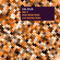 Only U - Carl Taylor & Mark Broom