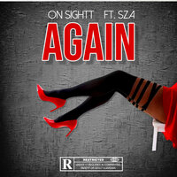 Again - On Sightt & SZA