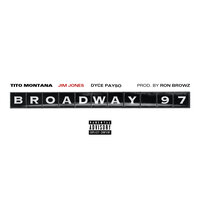 Broadway 97 - Tito Montana & Jim Jones & Dyce Payso