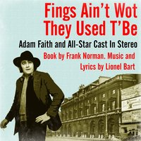 Fings Ain't Wot They Used T'be: Layin' Abaht - Tony Osborne & Marion Ryan & The Williams Singers & Alfie Bass & Joan Heal & Alfred Marks