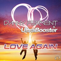 Love Again - Danny Fervent & Ultrabooster & Space Raven