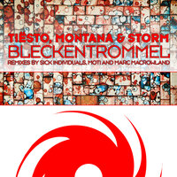 Bleckentrommel - Tiësto & Montana & Storm & Sick Individuals