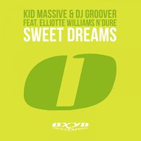 Sweet Dreams - Kid Massive & Elliotte Williams N'Dure