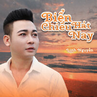 Biển Hát Chiều Nay - Linh Nguyễn