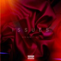Issues - Ozo Azh & Adi