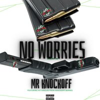 NO WORRIES - Mr Knockoff