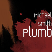 Plumb - Michael Smith