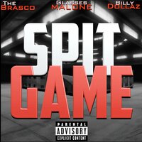 Spit Game - The Brasco & Glasses Malone & Billy Dollaz