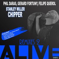 Alive - Phil Daras & Stanley Miller Chipper