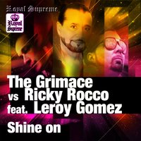 Shine On - Leroy Gomez & The Grimace