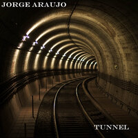 Tunnel - Jorge Araujo