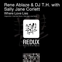 Where Love Lies - Rene Ablaze & DJ T.H. & Sally Jane Corlett & Mike Saint-Jules