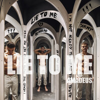 Lie To Me - Amadeus
