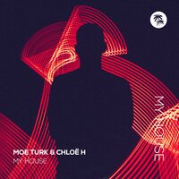 My House - Moe Turk & Chloe H