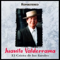 Fue Culpa Tuya - Juanito Valderrama