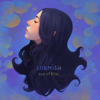 Age Of Bliss - Lurmish