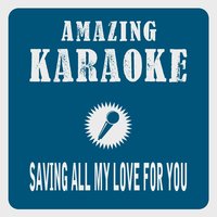 Saving All My Love for You - Clara Oaks