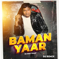 Baman Yaar Ke Desi Thaat - Sachin Sharma & Abhishek Chudiyala & DJ Swam