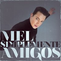 Simplemente Amigos - Mel