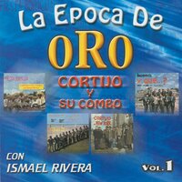 Tutuneco - Cortijo y su Combo & Ismael Rivera