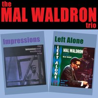 Left Alone - Mal Waldron