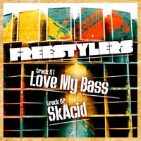 Love My Bass - Freestylers