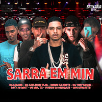 Sarra em Min - Mc Tony Bruxo & Menor Do Gueto & Mc Carlinho Tlgd & Juninho Do Complexo & Mc DaBase