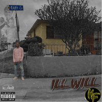 All I Ever Wanted - Ill Will & Pcity Polk & Gee Gee B Stone