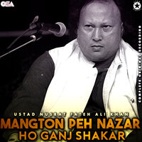 Mangton Peh Nazar Ho Ganj Shakar - Nusrat Fateh Ali Khan