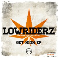 Get High - Lowriderz