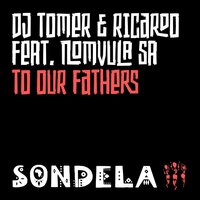 To Our Fathers - DJ Tomer & Ricardo & Nomvula SA & Fanzo
