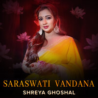 Saraswati Vandana - Shreya Ghoshal