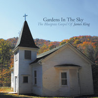 Garden In The Sky - James King