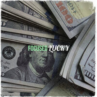 Focused - Lucky