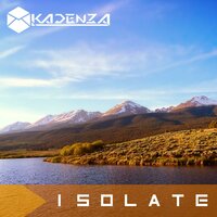 Isolate - Kadenza