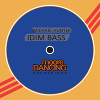 Idim Bass - Michael Hunter
