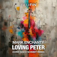 Loving Peter - Mark Enchanty & Chris Maico Schmidt