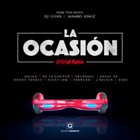 La Ocasión - Ozuna & De La Ghetto & Arcangel & Anuel Aa & Daddy Yankee & Nicky Jam