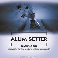 Darkmood - Alum Setter & Chris Mole